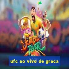 ufc ao vivo de graca